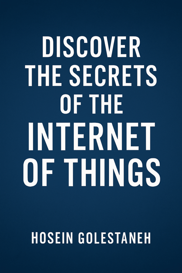 Discover the Secrets of the Internet of Things